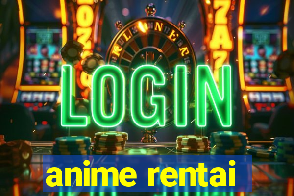 anime rentai